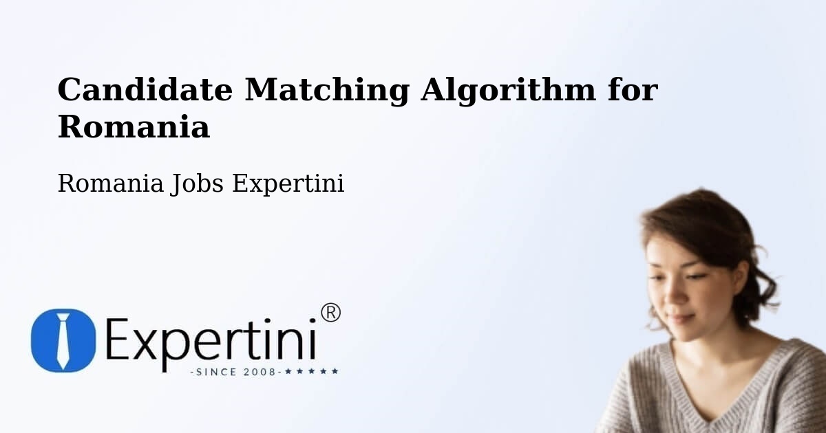 Candidate Matching Algorithm Overview – Turţ - Romania Jobs Expertini