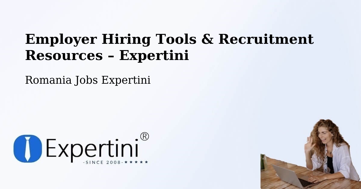 Employer Hiring Tools & Recruitment Resources – Turţ - Turţ, Romania Jobs Expertini