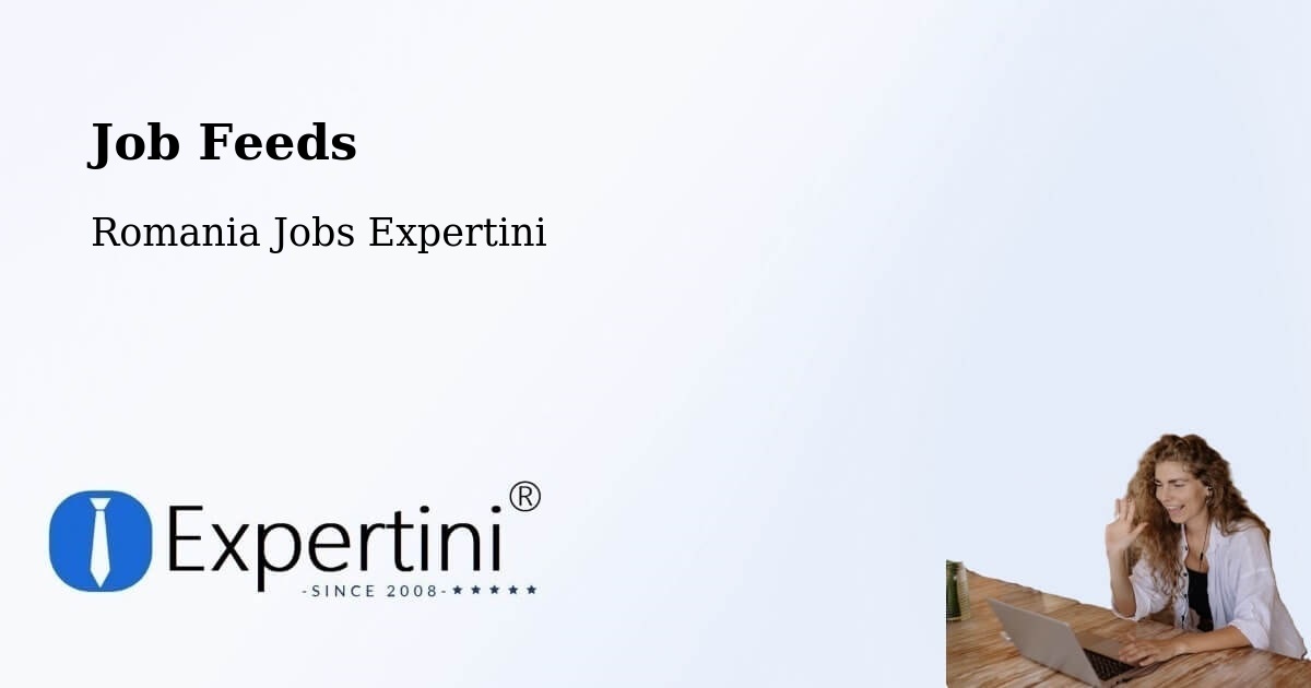 Job Listings Feed – Turţ - Romania Jobs Expertini